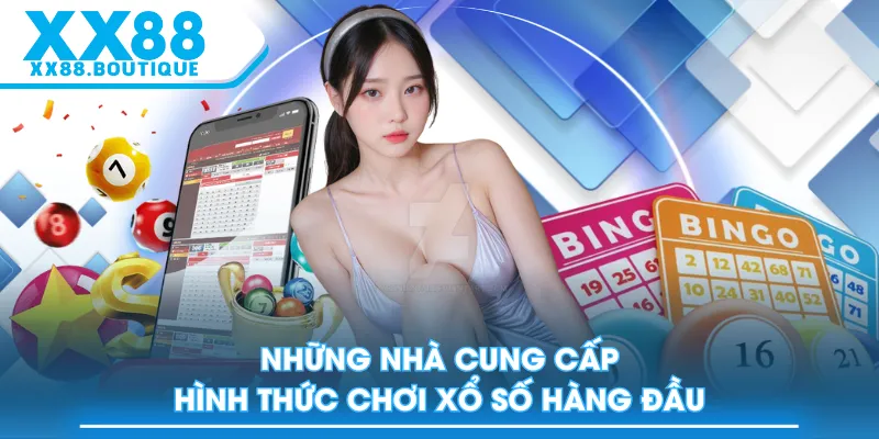 Những nhà cung cấp hình thức chơi xổ số hàng đầu